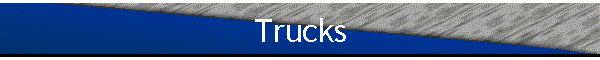 Trucks